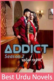 Addict Novel Season 2 By Zainab Rajpoot