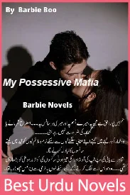 My Possessive Mafia Novel By Barbie Boo