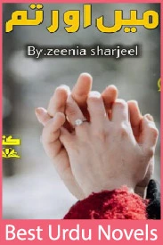 Main Aur Tum Novel By Zeenia Sharjeel